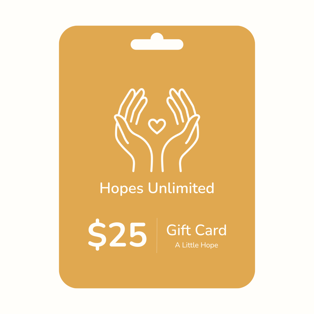Hopes Unlimited Gift Card – $25