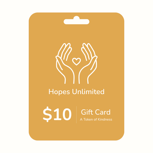 Hopes Unlimited Gift Card – $10